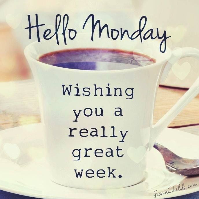 happy monday images Hello monday wishing you a great week monday quotes happy jpg